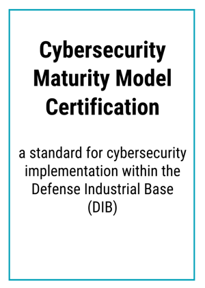 Cybersecurity Maturity Model Certification