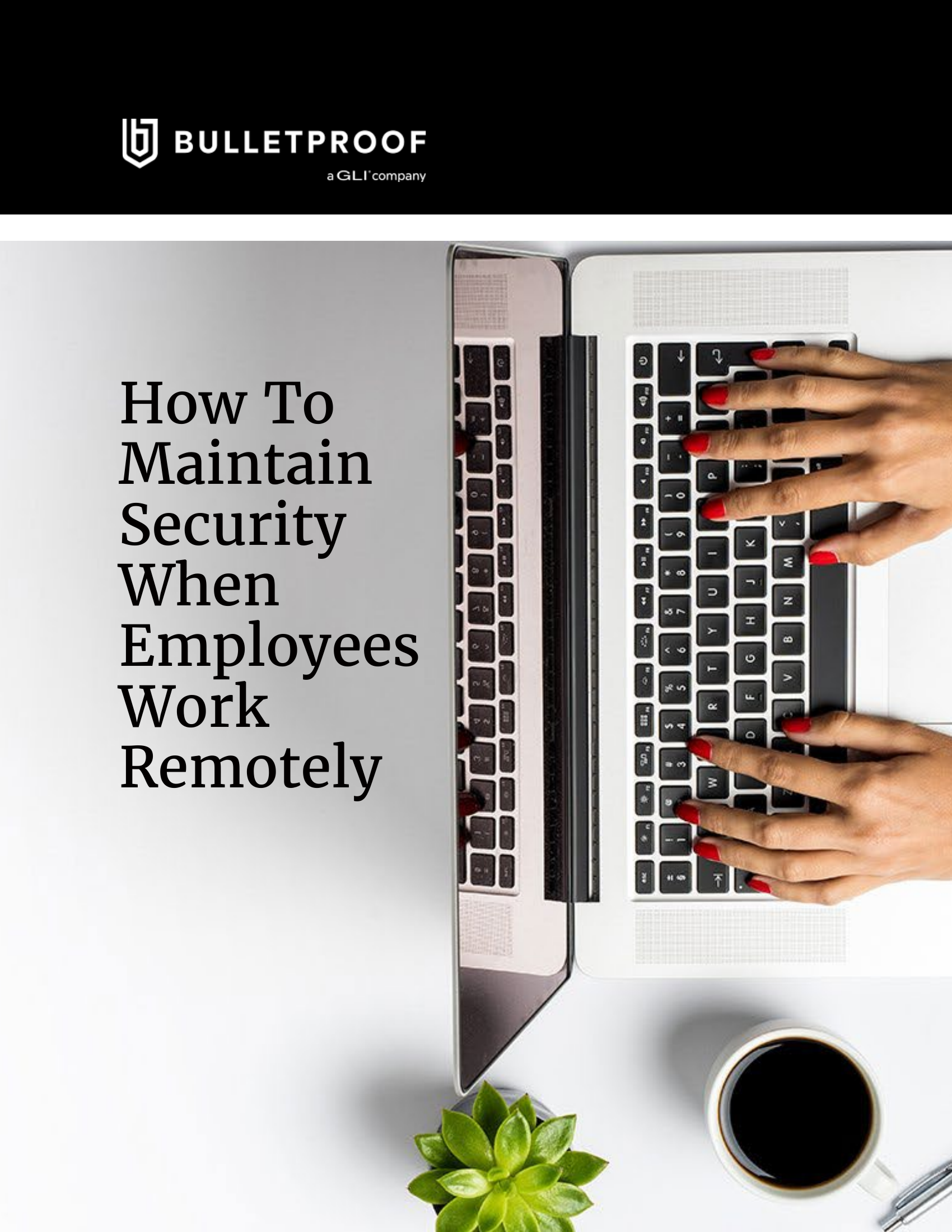 Learn How To Maintain Security When Employees Work Remotely