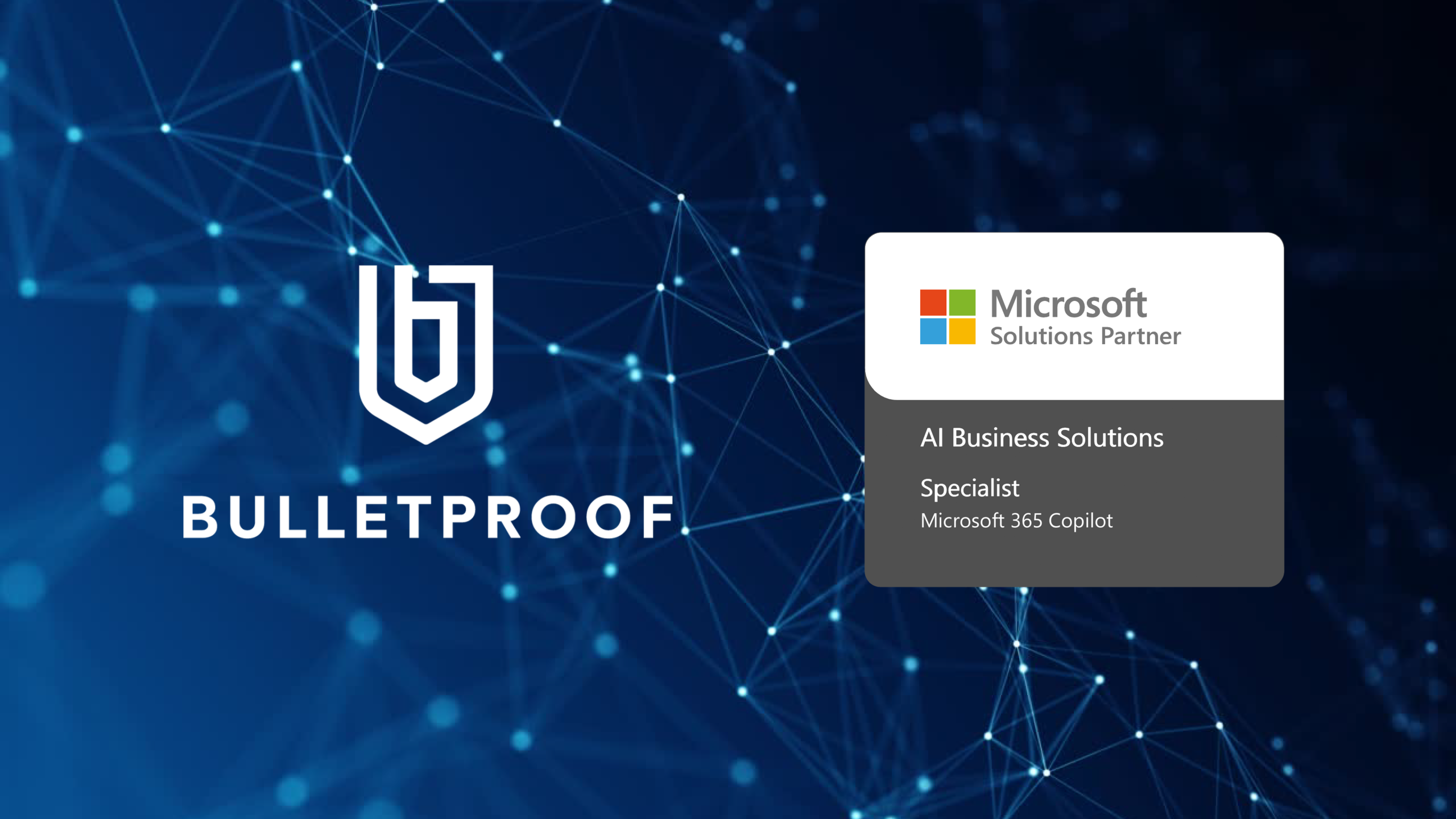 Bulletproof Earns Microsoft 365 Copilot Advanced Specialization