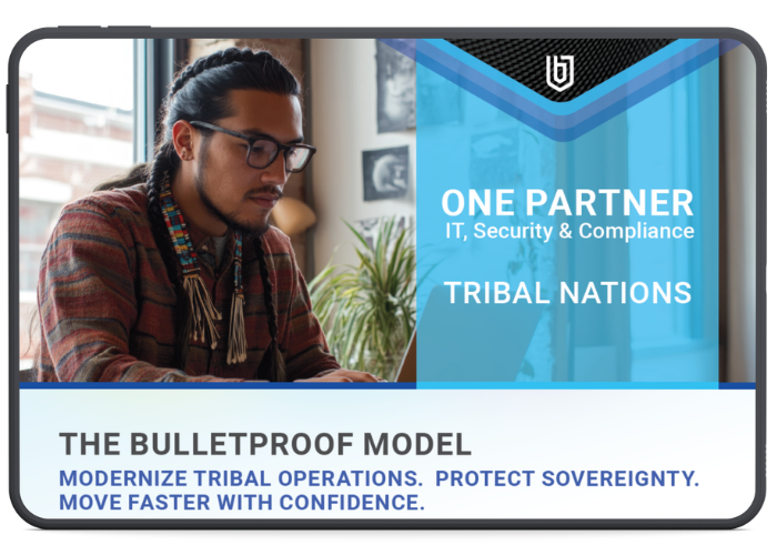 IT, Security, & Compliance Solutions for Tribal Nations & Enterprises
